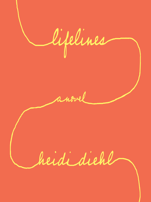 Title details for Lifelines by Heidi Diehl - Available